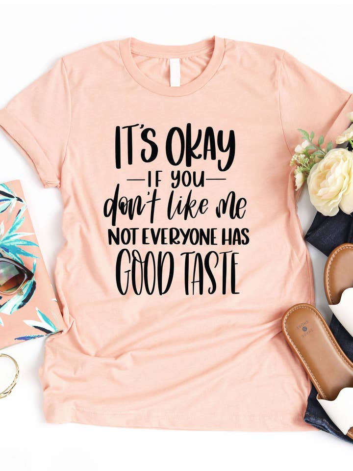 T-shirt grafica Not Everyone Has Good Taste per la vendita all'ingrosso da parte di Tickled Teal