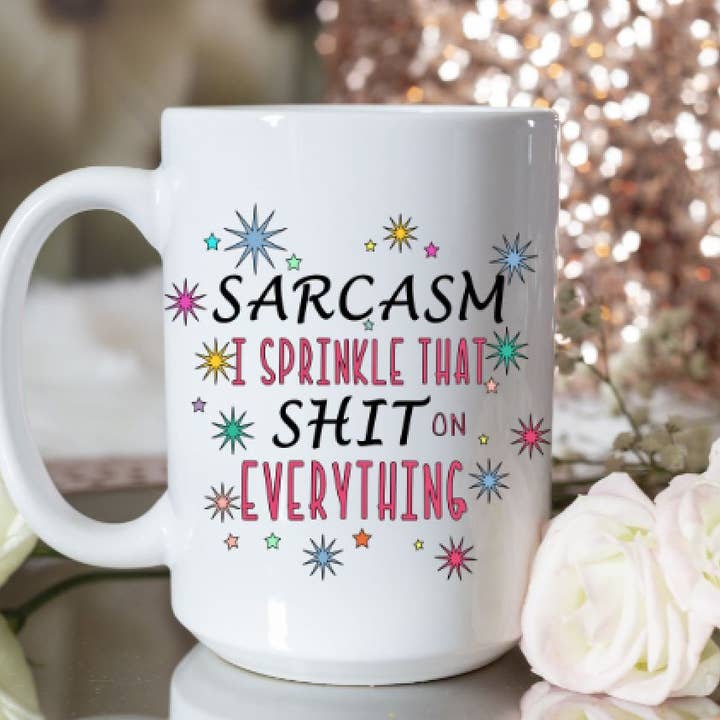 Sarcasm I Sprinkle That Shit On Everything for wholesale by Knotty Nest