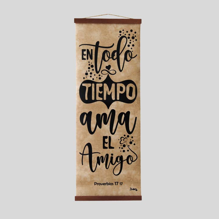 En todo tiempo - Handcrafted Biblical Scroll for wholesale by Dara Arts & Gifts