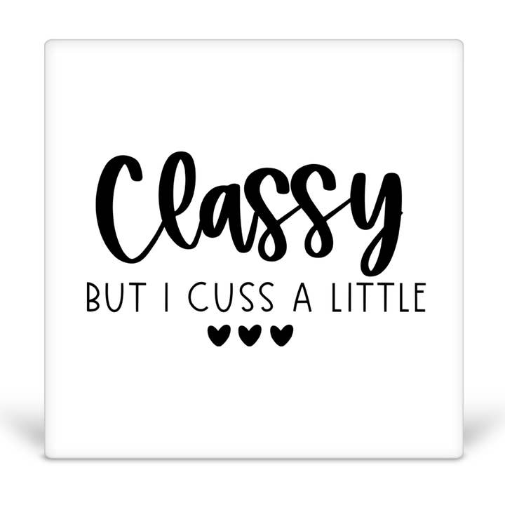 Classy But I Cuss A Little Desk Sign for wholesale by tcbco