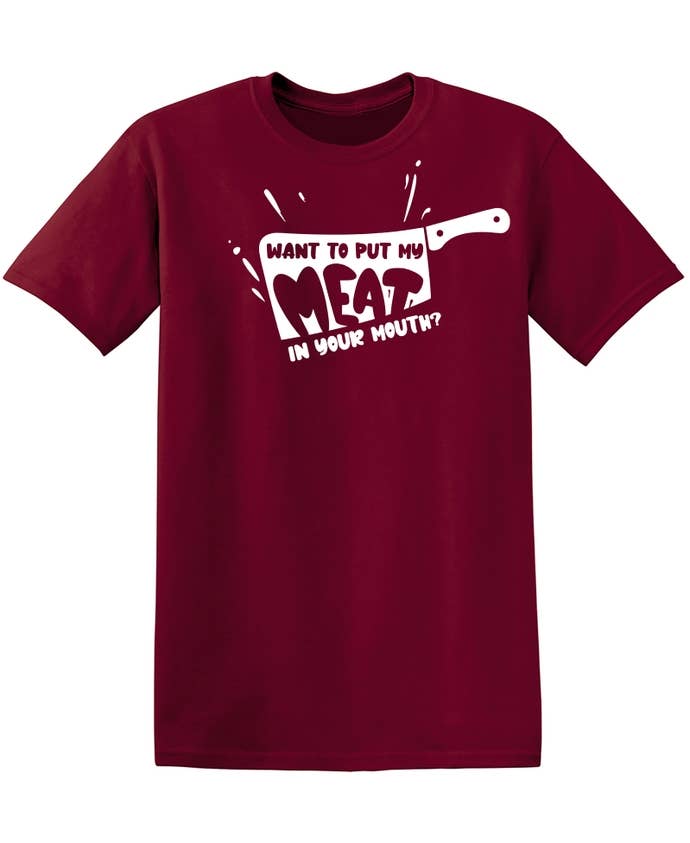 Feelin Good Tees - Wholesale Screen Printed T-Shirt - Unisex - Want To Put My Meat..19