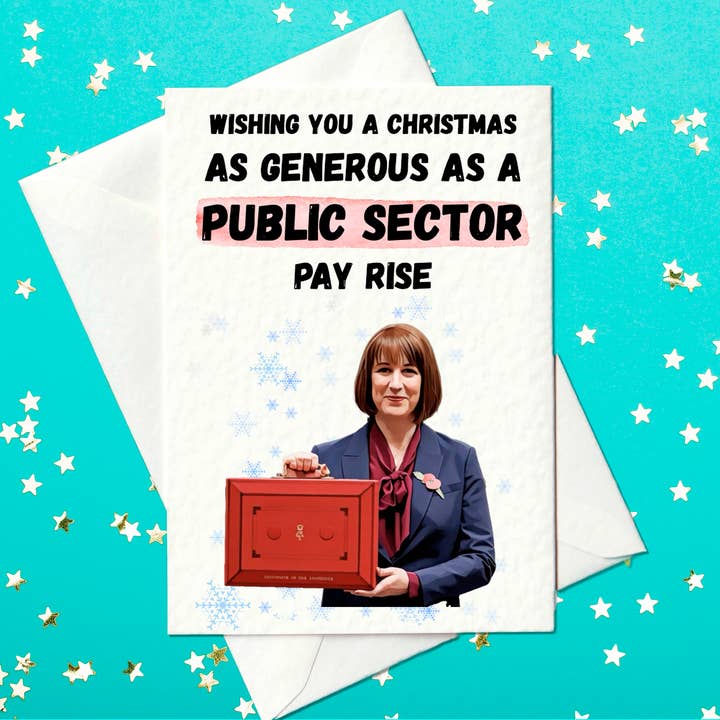 As Generous As A Public Sector Pay Rise” – Funny Labour Christmas Card - Keir Starmer - Rachel Reeves for wholesale by Prickly Cards