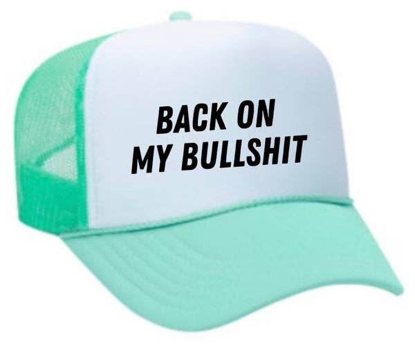 Inappropriate Trucker Hats - Wholesale Trucker Hat - Unisex - Back On My Bullshit Trucker Hat12