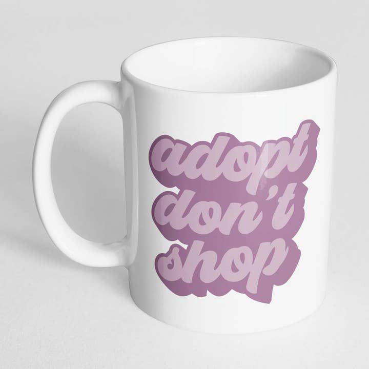 Mug Adopter Don't Shop pour la vente par The Dapper Paw