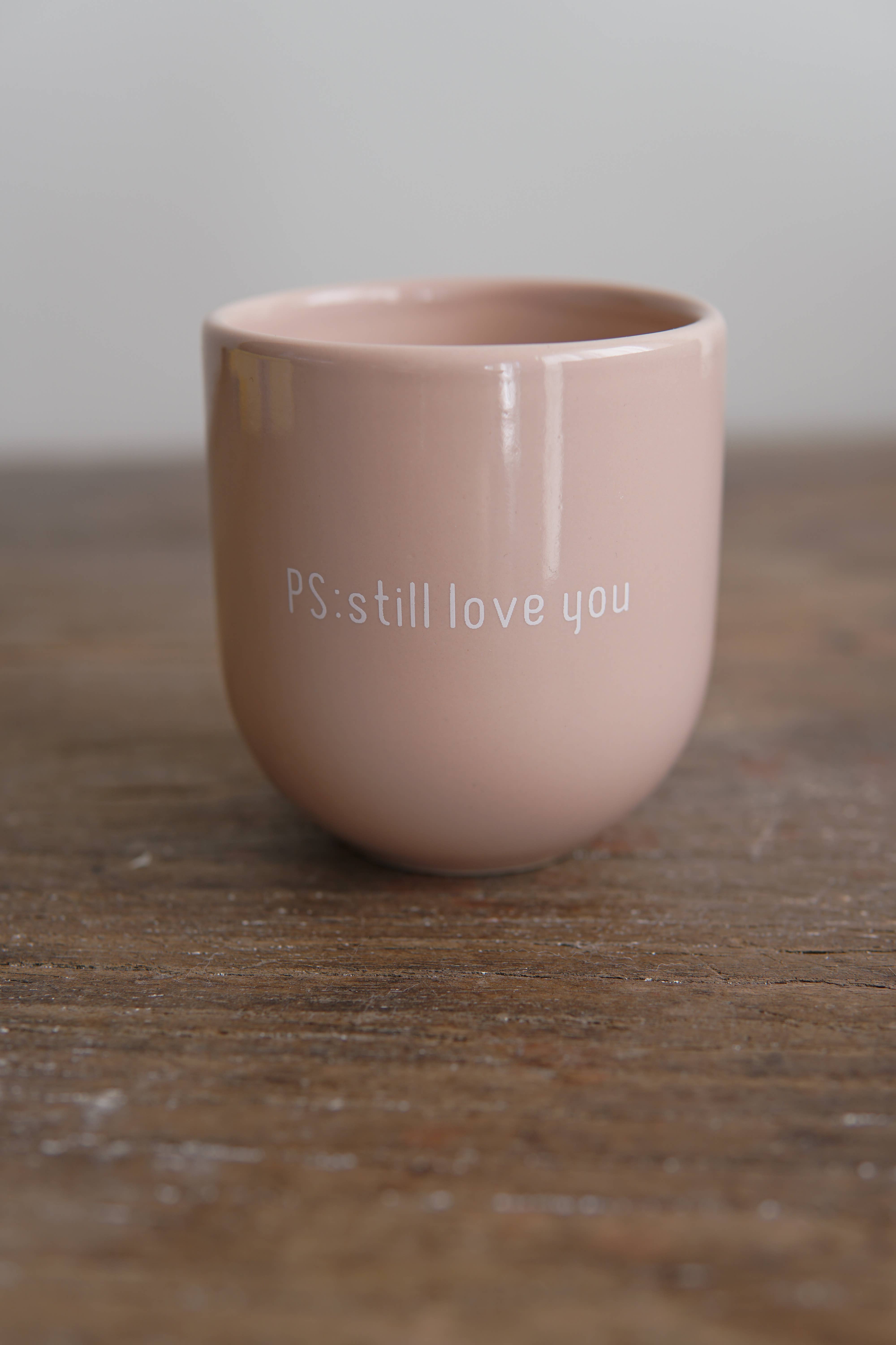 Sisi, house of style BV - Wholesale Coffee Mug - Sisi mug, Ps: Still Love You1