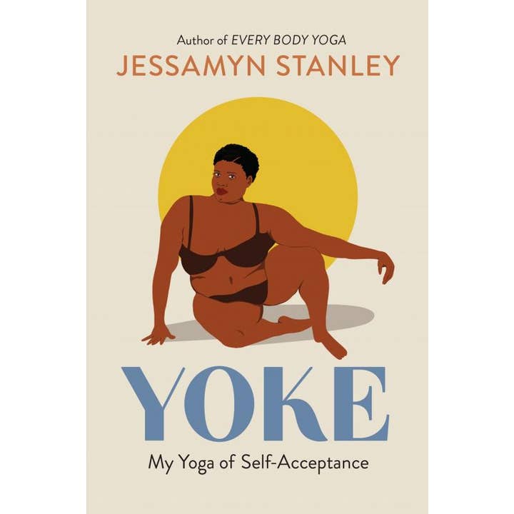 Microcosm Publishing & Distribution - Wholesale Body, Mind & Spirit - Yoke: My Yoga of Self-Acceptance