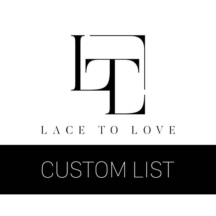 Custom List for wholesale by Lace To Love