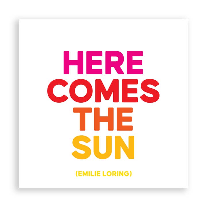 Magnets - MD338 - Here Comes The Sun (Emilie Loring) for wholesale by Quotable