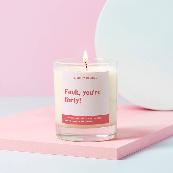 Mischief Candles - Wholesale Jar/Filled Candle - Funny 40th Birthday Gift Funny Candle Fuck You're 40