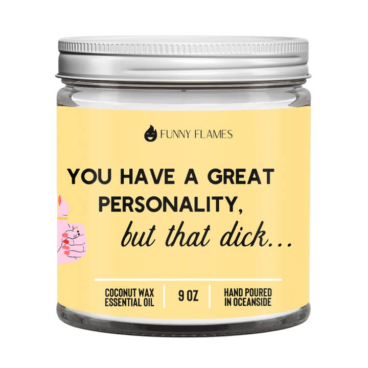 Hai una grande personalità, ma quel uccello però -9 oz per la vendita all'ingrosso da parte di Funny Flames Candle Co - Les Creme