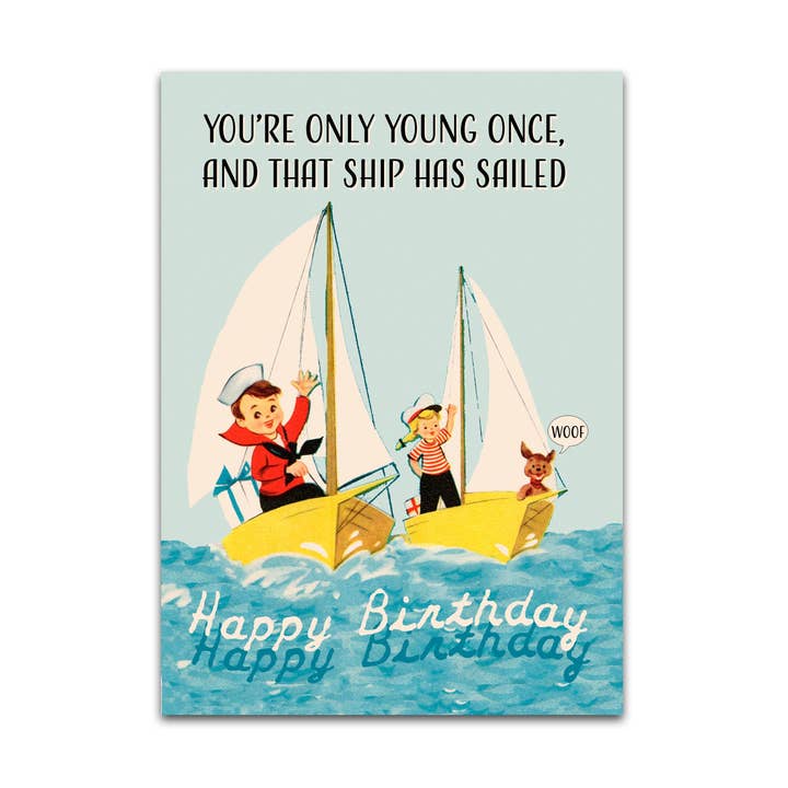 Retro Steno - Wholesale Birthday Card - Ship Has Sailed Birthday Card0