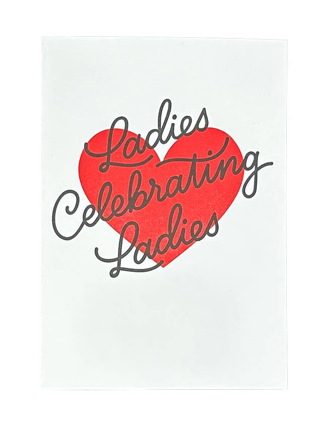 Ladies Celebrating Ladies Letterpress Card for wholesale by Igloo Letterpress