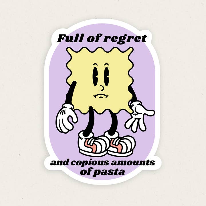 Full Of Regret And Pasta | Funny Vinyl Sticker for wholesale by Gobi Prints Co.