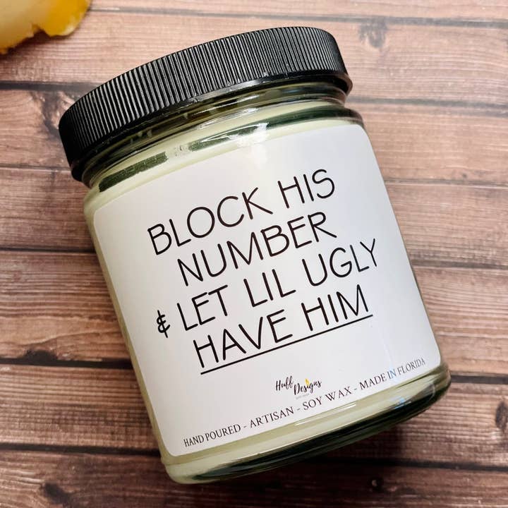Funny Breakup Gift For Her, Let Lil Ugly Have Him for wholesale by Huff Designs Candle Co