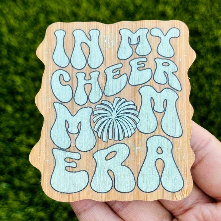 "IN MY CHEER MOM ERA" Bamboo Wood Sticker - Mom Eras for wholesale by AFK Design Co