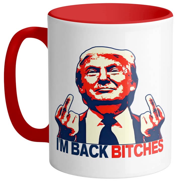 God And Glory Gifts - Wholesale Coffee Mug - I'm Back Bitches Trump Ceramic Coffee Cup 6