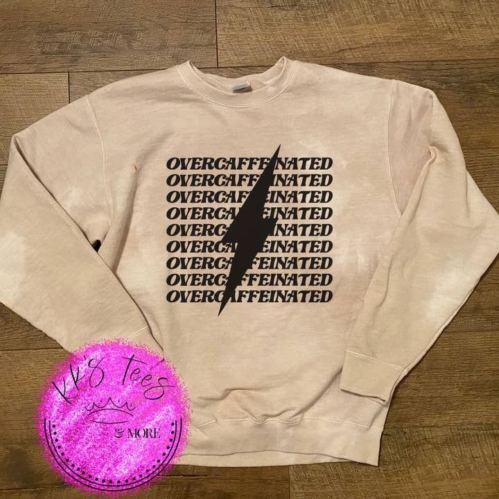 over caffeinated for wholesale by Kk’s tees and more