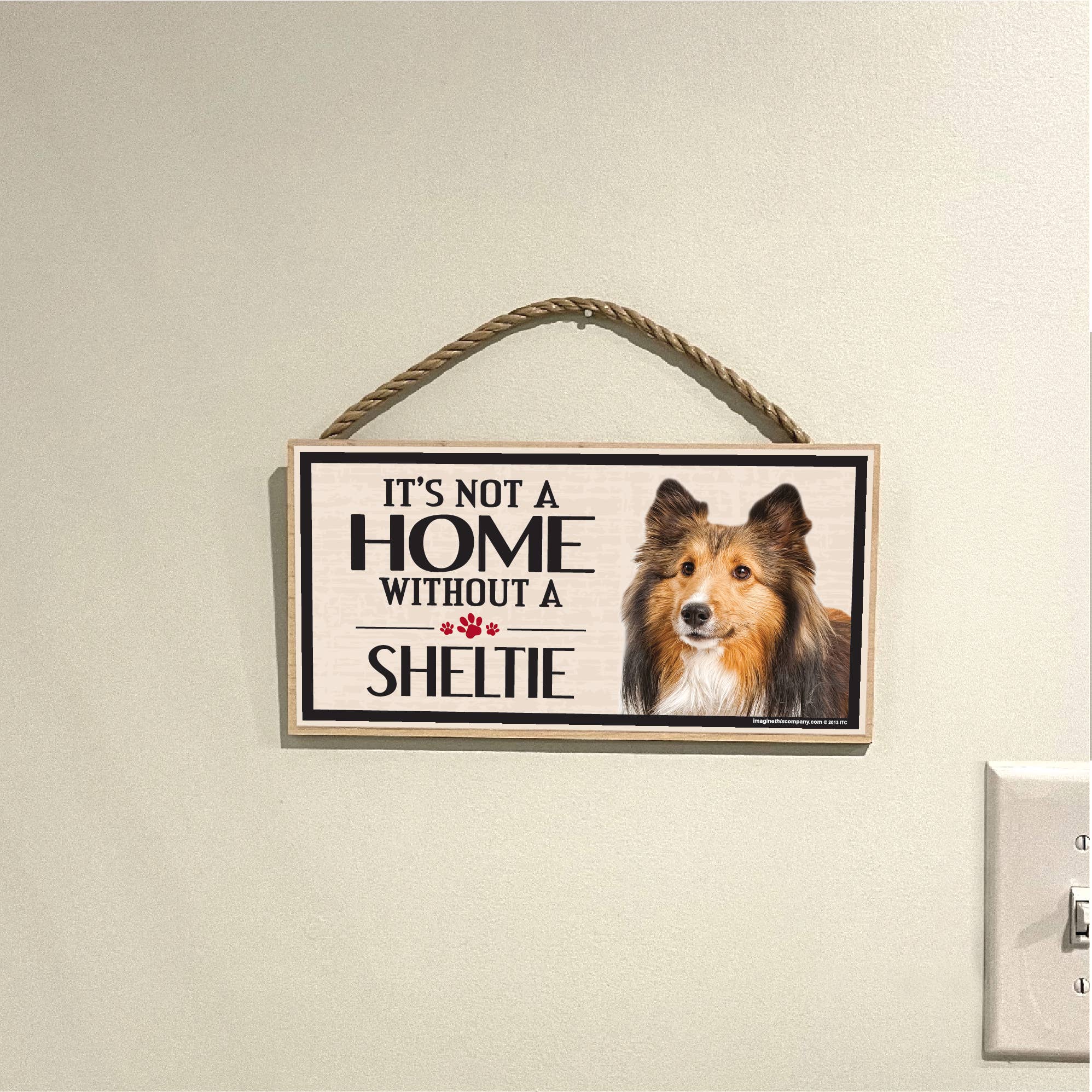 Imagine This Company – Engroshandel Skilt – Det er ikke et hjem uden et Sheltie Wood Sign5