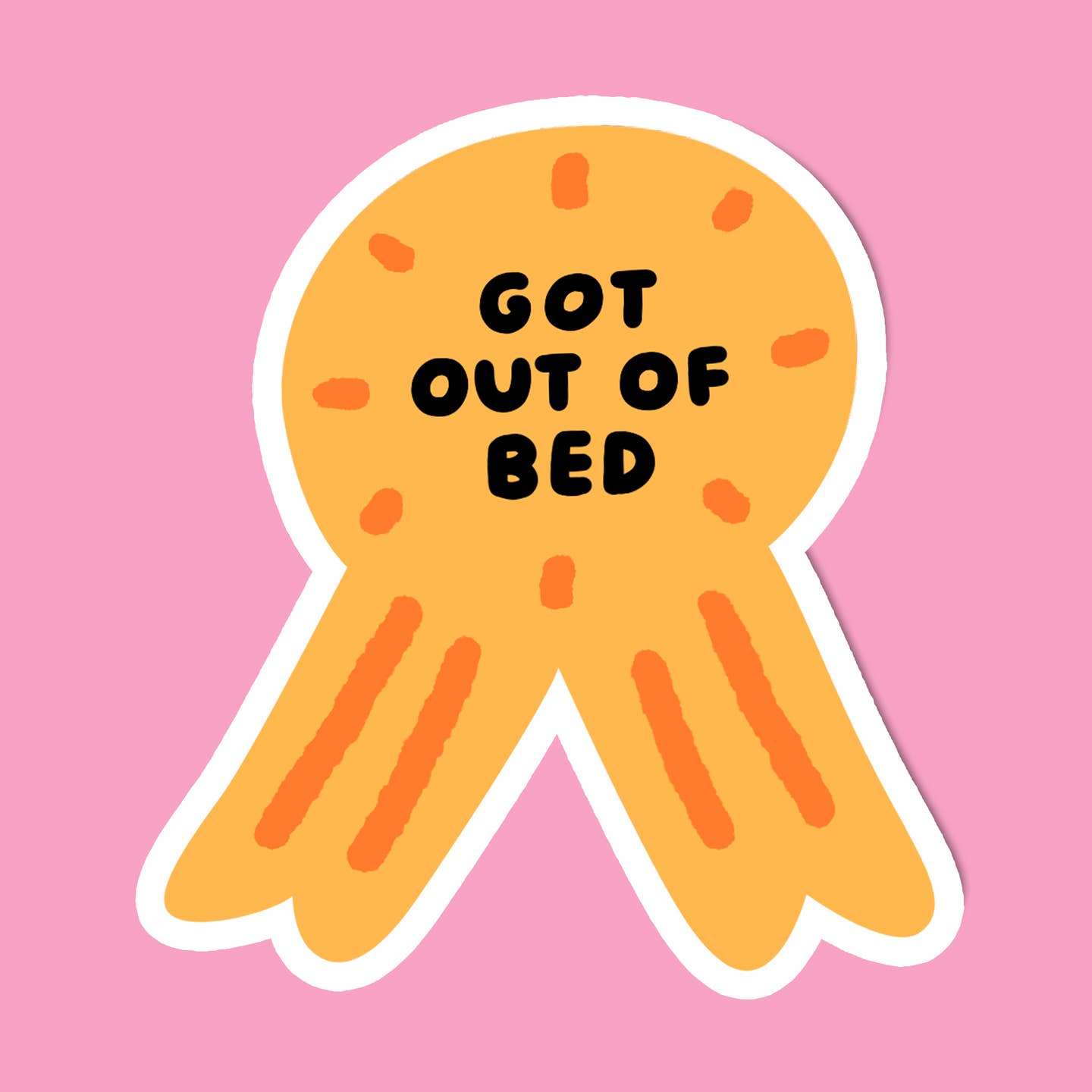 iej studio - Wholesale Sticker - Got Out of Bed Award Sticker