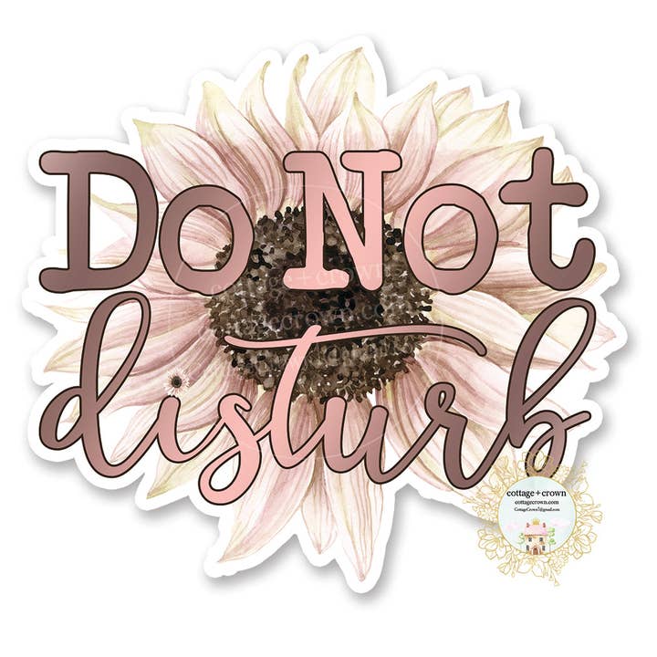 Do Not Disturb Blush Sunflower Vinyl Decal Sticker for wholesale by cottage + crown