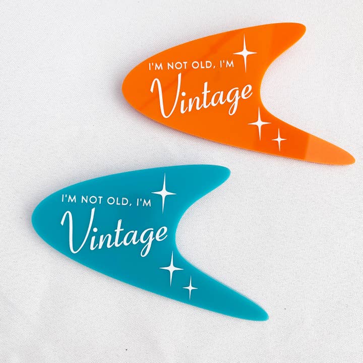 I'm Not Old, I'm Vintage Magnet for wholesale by Atomic Kraftworks