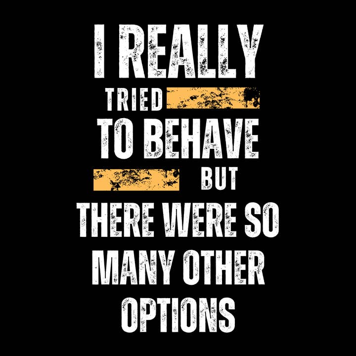 Pegatina «Intenté comportarme» para venta al por mayor de Wear Us Out