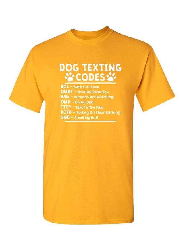 Feelin Good Tees - Wholesale Screen Printed T-Shirt - Unisex - Dog Texting Codes7