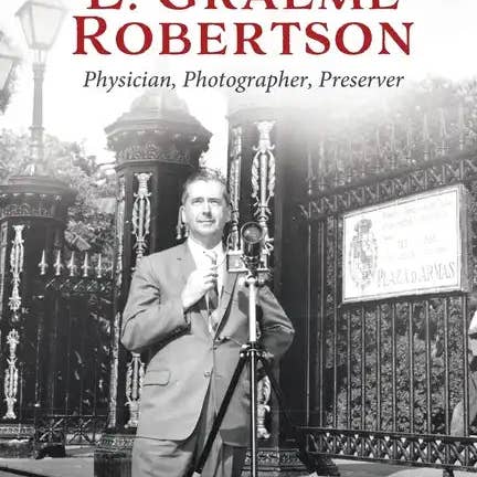 Books by splitShops - Wholesale Book - Adult - E. Graeme Robertson: Physician, Photographer, Preserver - Paperback