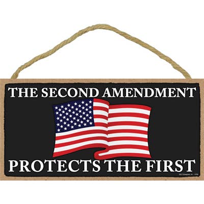 SJT Enterprises, Inc. - Wholesale Sign - The Second Amendment Protects the First 5" x 10" wood plaque