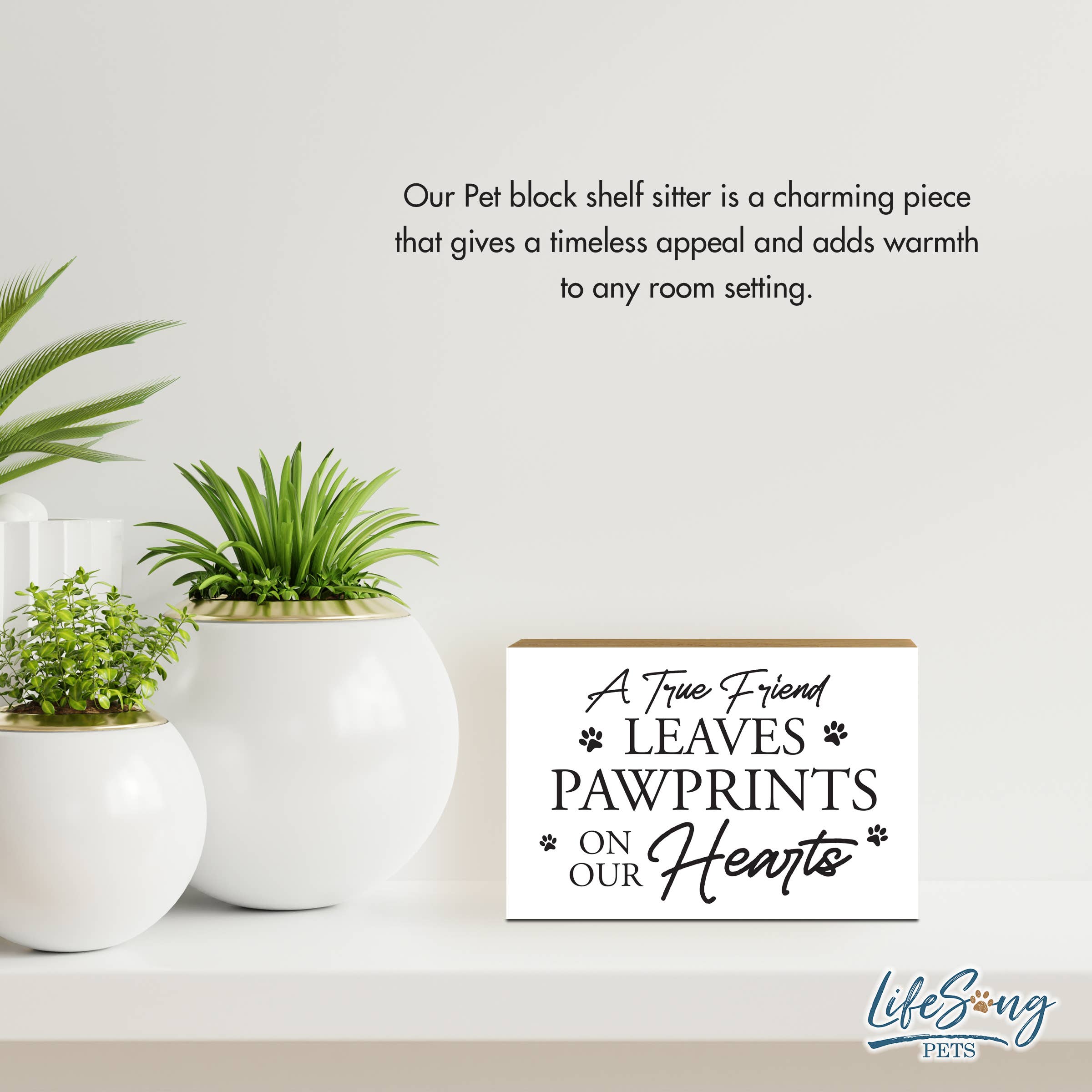 LifeSong Milestones - Wholesale Sign - Pet Home Decor Everyday Paw Pine Shelf Sitter: A True Friend5