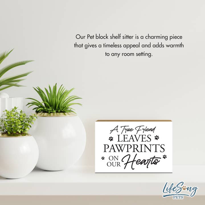 LifeSong Milestones - Wholesale Sign - Pet Home Decor Everyday Paw Pine Shelf Sitter: A True Friend5