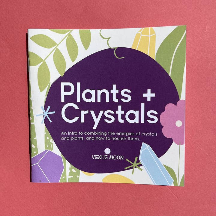 Venus Moon - Wholesale Nature & Outdoors Book - Plants + Crystals: An Energetic Pairing Zine