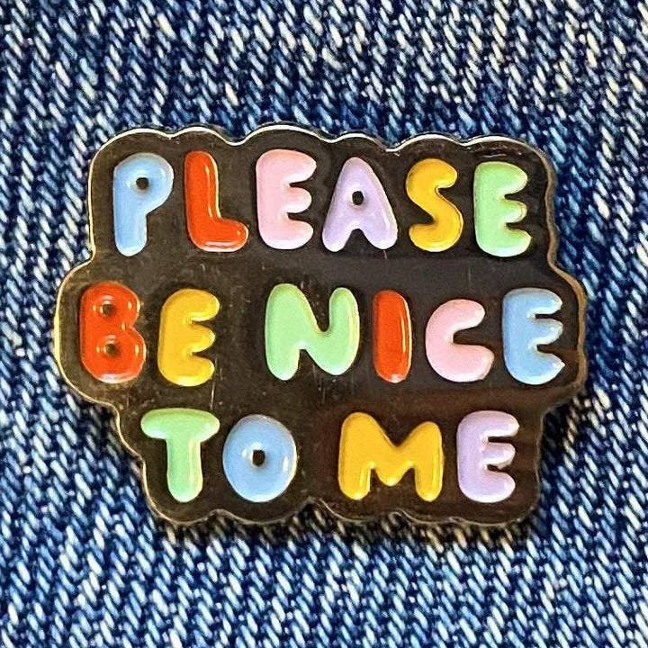 The Peach Fuzz - Wholesale Lapel Pin/Button - Please Be Nice To Me Enamel Pin0