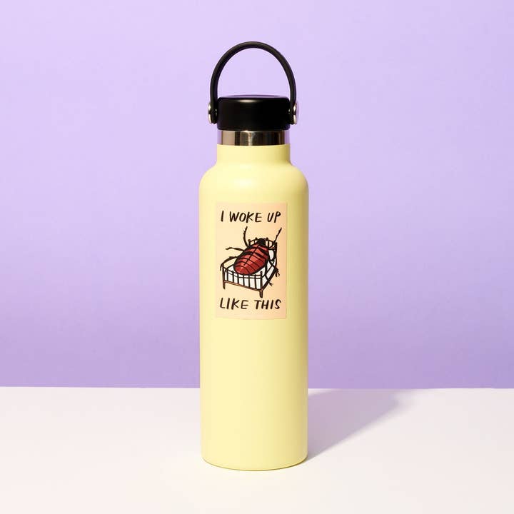 And Here We Are - Wholesale Sticker - Woke Up Like This Sticker - Kafka, Literature, Books, Read - Made in USA 1