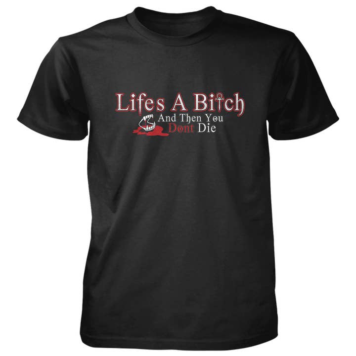 Life's a Bitch - 4.5 oz Cotton T-Shirt for wholesale by Jester Clothing Company