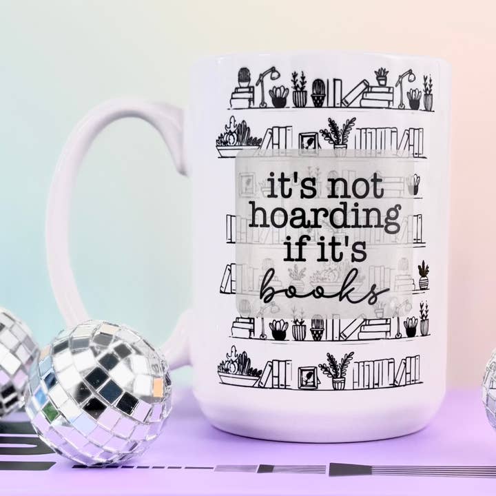 It's Not Hoarding If It's Books 15oz Mug for wholesale by HandCrofted
