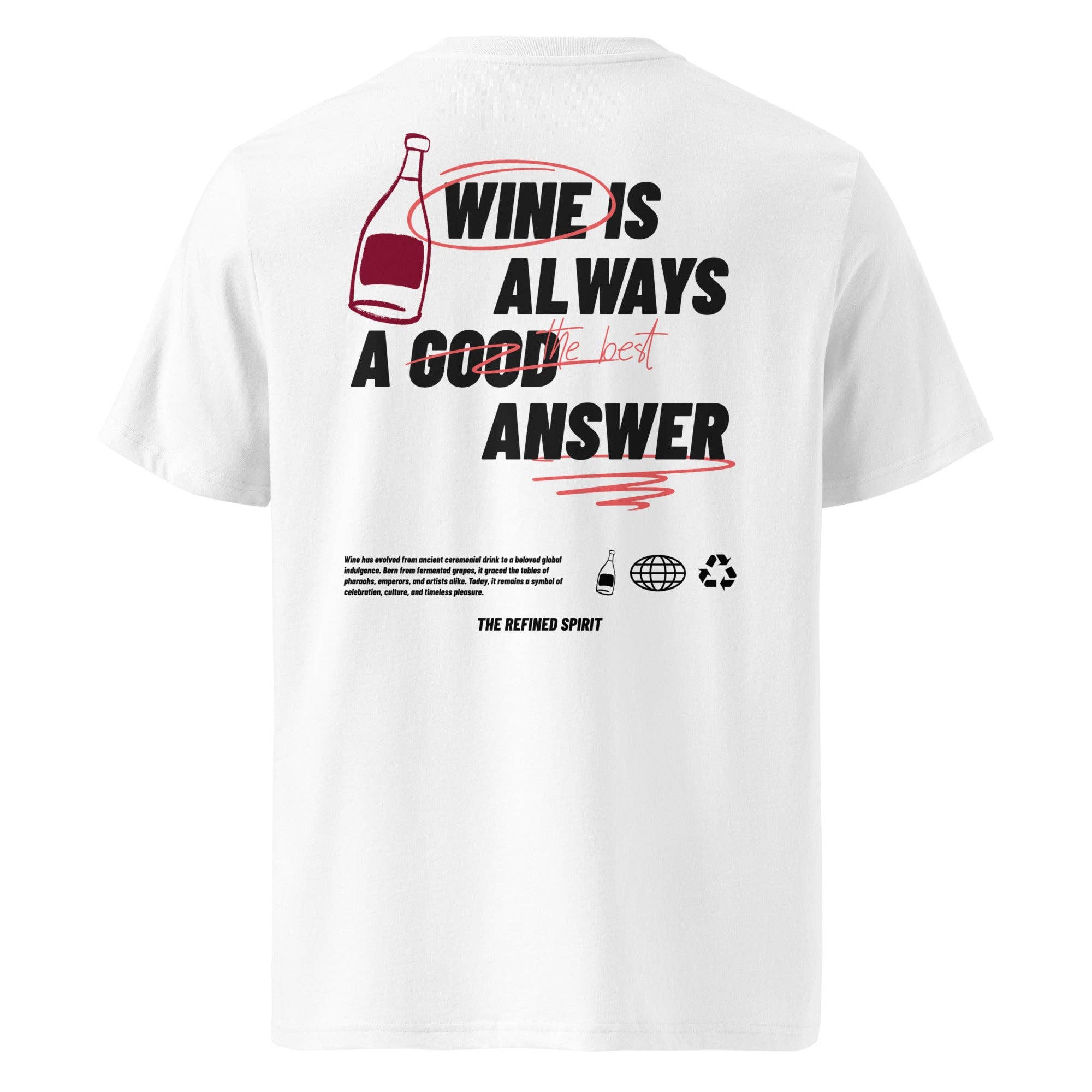 The Refined Spirit – Großhandel T-Shirt mit Siebdruck – Unisex – Bio-T-Shirt „Wine is always the best answer“7