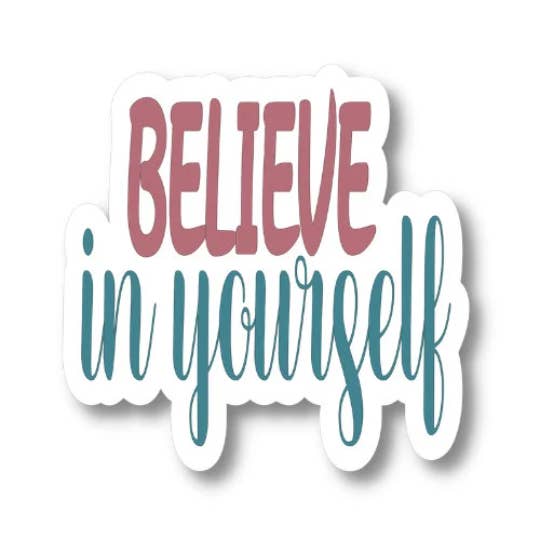 Splendid Designs Store - Wholesale Sticker - Believe in Yourself Sticker, Waterproof Vinyl Sticker Decal