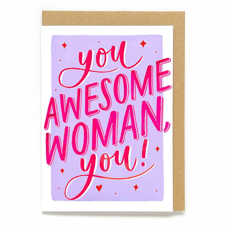 Empowering Women card: You awesome woman, you for wholesale by Now Then, Sunshine!