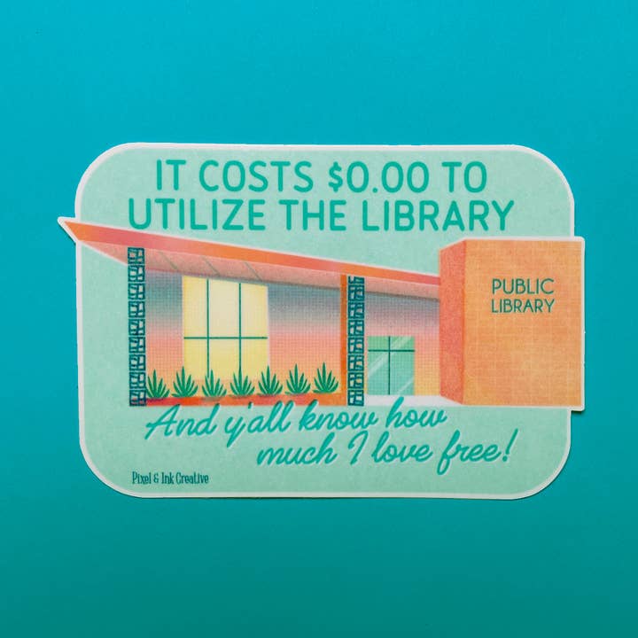 Libraries Are Free Sticker - For the Frugal Library Lovers for wholesale by Pixel & Ink Creative