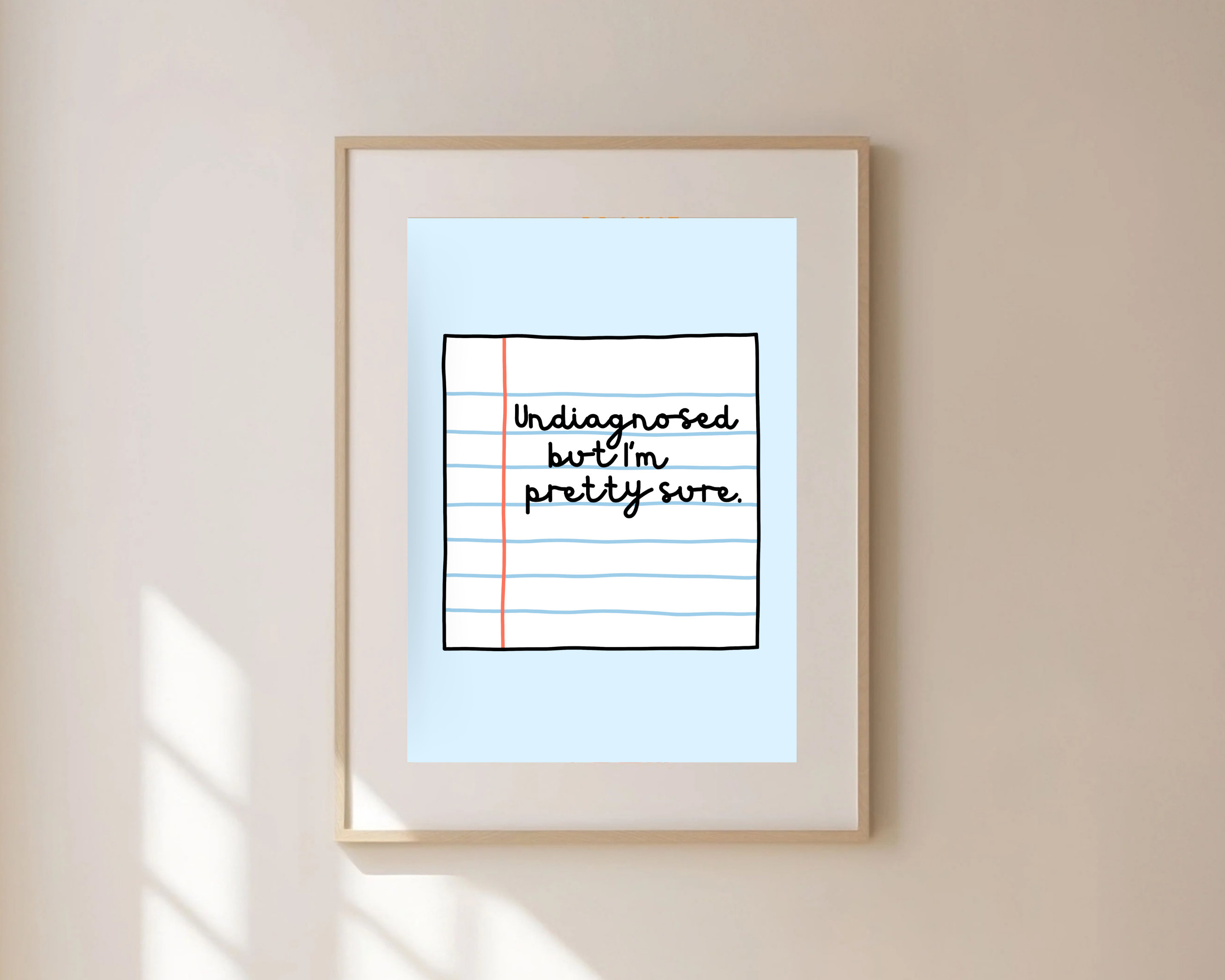 Olive Street Collective - Wholesale Art Print - Undiagnosed But I'm Pretty Sure Print7