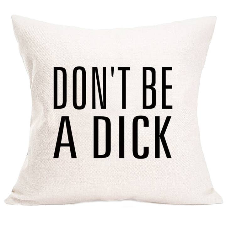 Wees niet een Dick Pillow What - 18* 18 in voor wholesale door inVintage
