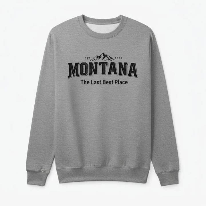 Montana Est 1889 The Last Best Place Mountains Design Sweatshirt for wholesale by Trailhead Candles