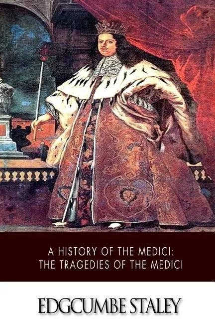 Books by splitShops - Wholesale History & Geography - A History of the Medici: The Tragedies of the Medici - Paperback0