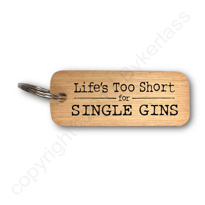 Life's Too Short Single Gins Rustic Wooden Keyring Pack for wholesale by Wotmalike