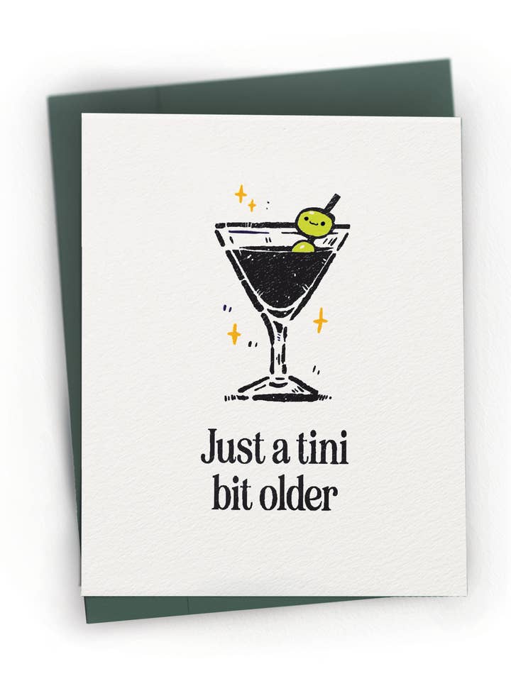 A Tini Bit Older Martini - A2 Birthday Greeting Card and other Purchase Wholesale tini. Free Returns & Net 60 Terms on Faire trending on Faire.