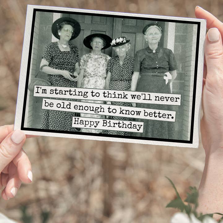 Raven's Rest Studio - Wholesale Birthday Card - Funny Birthday Card. We'll Never Be Old Enough. Vintage1