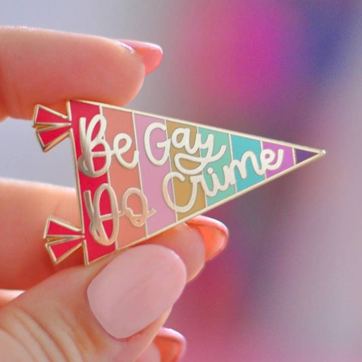 Pin | Be Gay, Do Crime | 2” Enamel Pin for wholesale by Lanni Made