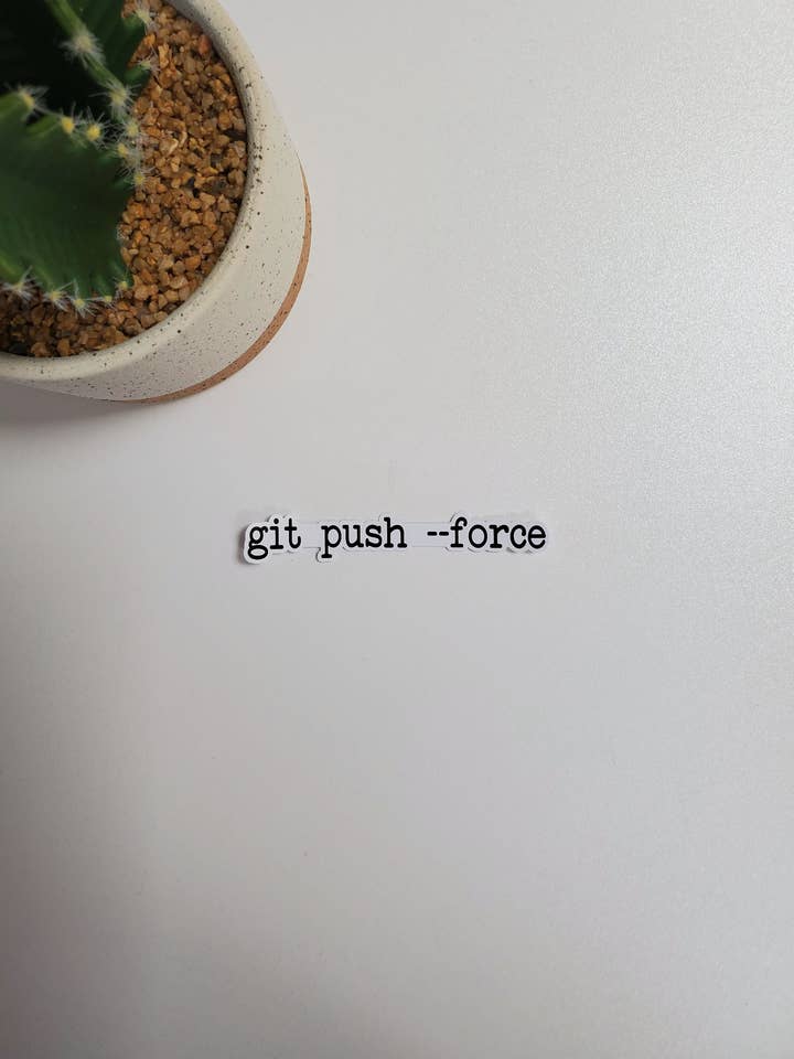 git push --force Text Sticker for wholesale by Fig Tree Works
