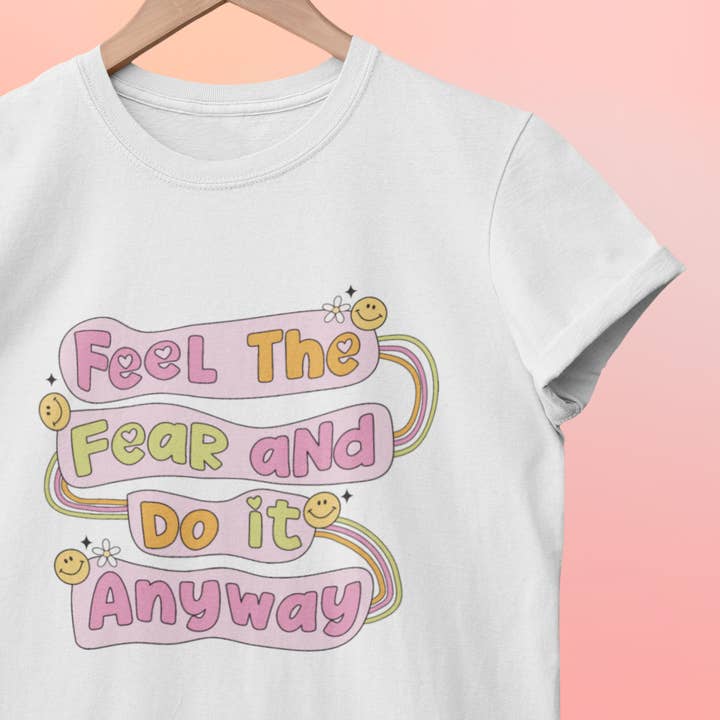 Feel The Fear And Do It Anyway Graphic Top for wholesale by amarieacreates